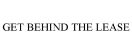 get behind the lease
