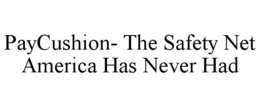 paycushion- the safety net america has never had