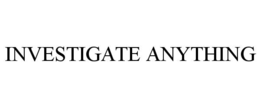 investigate anything