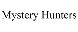 mystery hunters
