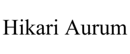 hikari aurum