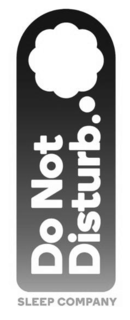 do not disturb. sleep company