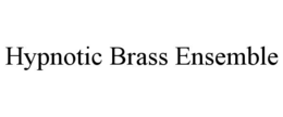 hypnotic brass ensemble