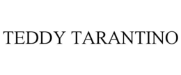 teddy tarantino