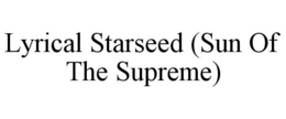 lyrical starseed (sun of the supreme)