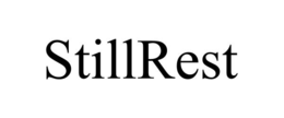 stillrest