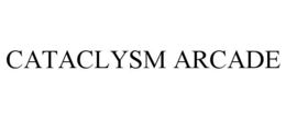 cataclysm arcade