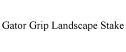 gator grip landscape stake