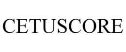 cetuscore