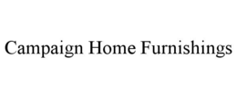 campaign home furnishings