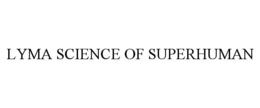 lyma science of superhuman