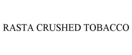 rasta crushed tobacco