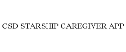 csd starship caregiver app