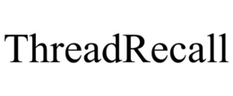 threadrecall