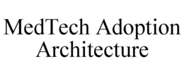 medtech adoption architecture