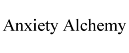 anxiety alchemy