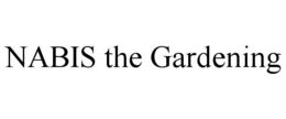 nabis the gardening