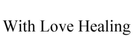 with love healing