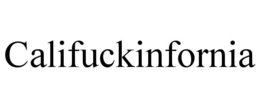 califuckinfornia