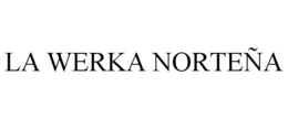 la werka norteÑa