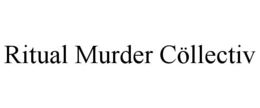 ritual murder cÖllectiv