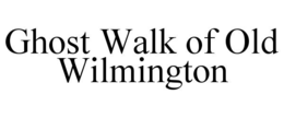 ghost walk of old wilmington