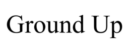ground up