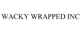 wacky wrapped inc