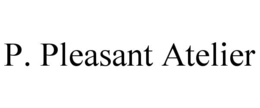 p. pleasant atelier