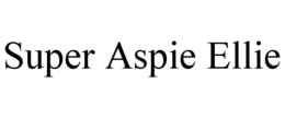 super aspie ellie