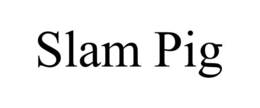 slam pig