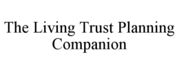the living trust planning companion