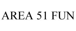 area 51 fun