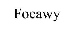 foeawy