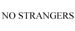 no strangers