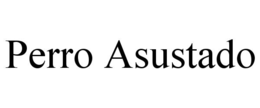 perro asustado
