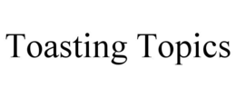 toasting topics