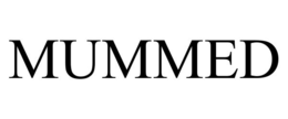 mummed