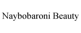naybobaroni beauty