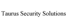 taurus security solutions