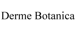 derme botanica