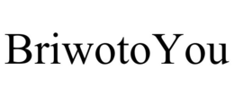 briwotoyou