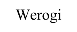 werogi