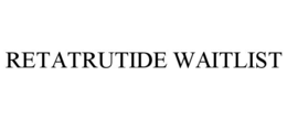 retatrutide waitlist