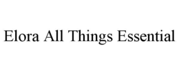 elora all things essential