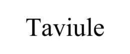 taviule
