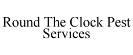 round the clock pest services