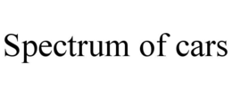 spectrum of cars
