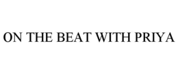 on the beat with priya