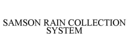 samson rain collection system